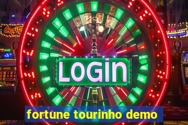 fortune tourinho demo